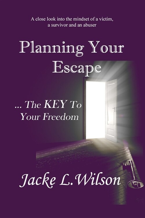 Planning Your Escape ...the Key to Your Freedom (Paperback)
