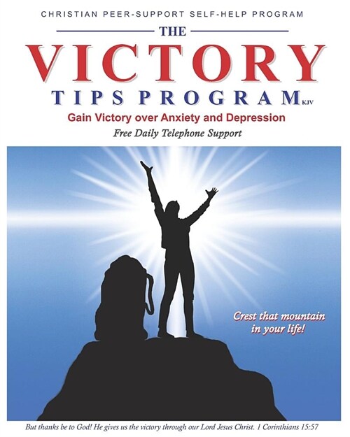 The Victory Tips Program: Gain Victory Over Anxiety and Depression (Paperback)