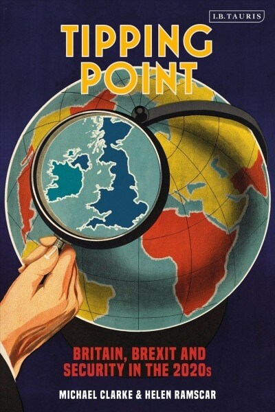 Tipping Point : Britain, Brexit and Security in the 2020s (Paperback)