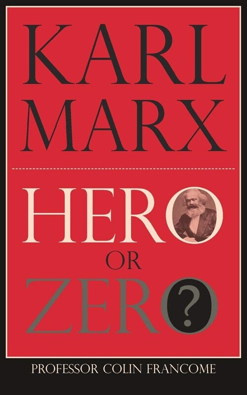 Karl Marx: Hero or Zero (Paperback)