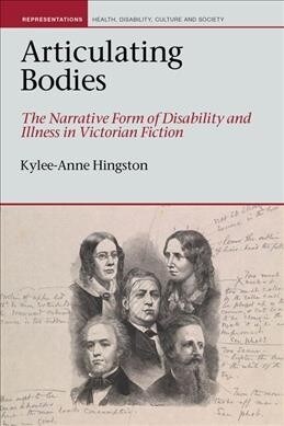 Articulating Bodies : The Narrative Form of Disability and Illness in Victorian Fiction (Hardcover)