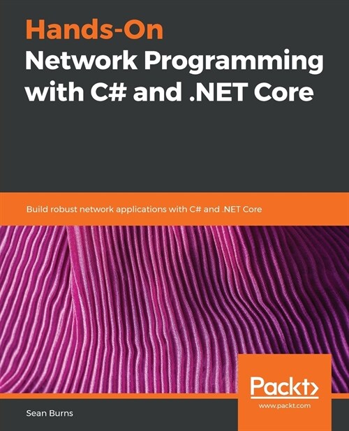 Hands-On Network Programming with C# and .NET Core : Build robust network applications with C# and .NET Core (Paperback)