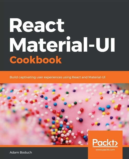 React Material-UI Cookbook : Build captivating user experiences using React and Material-UI (Paperback)