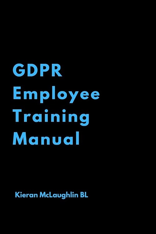 Gdpr Employee Training Manual (Paperback)