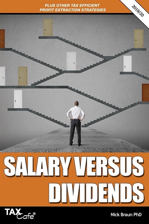 Salary Versus Dividends & Other Tax Efficient Profit Extraction Strategies 2019/20 (Paperback)