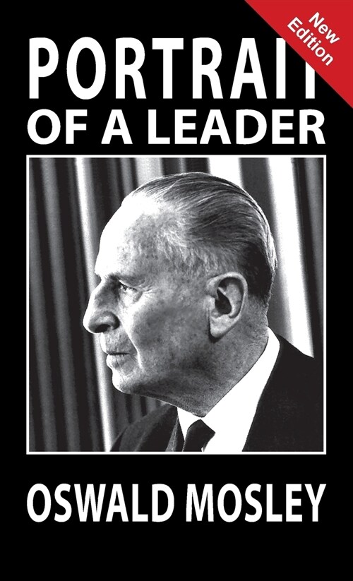 Portrait of a Leader - Oswald Mosley (Hardcover)