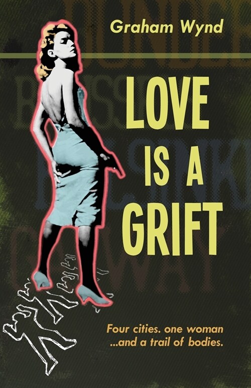 Love Is a Grift: And Other Tales of Desperation (Paperback)