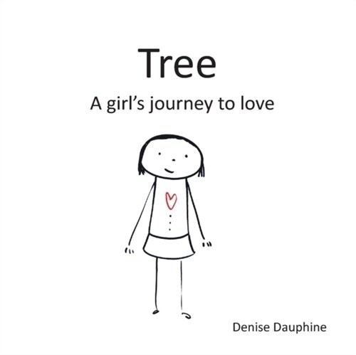 Tree: A Girls Journey to Love (Paperback)