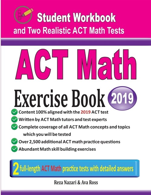 ACT Math Exercise Book: Student Workbook and Two Realistic ACT Math Tests (Paperback)