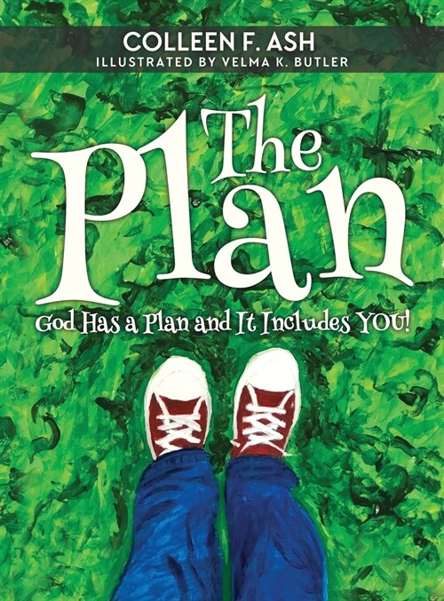 The Plan: God Has a Plan and It Includes You! (Hardcover)