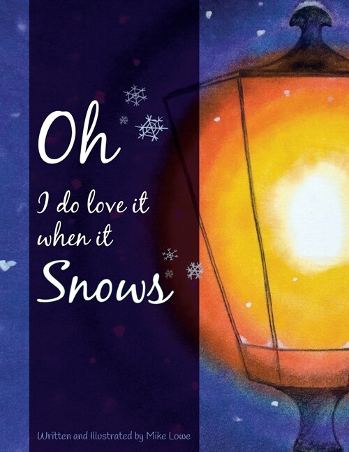 Oh I Do Love It When It Snows (Paperback)