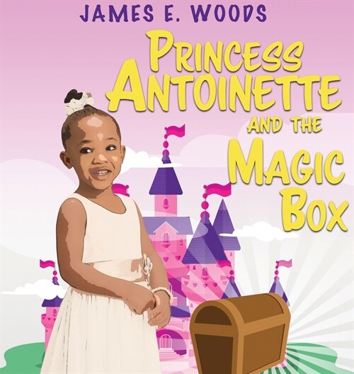 Princess Antoinette and the Magic Box (Hardcover)