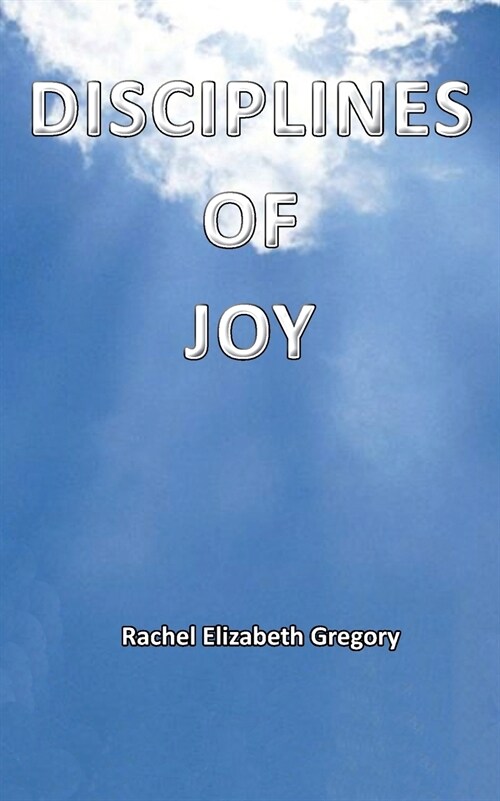 Disciplines of Joy (Paperback)