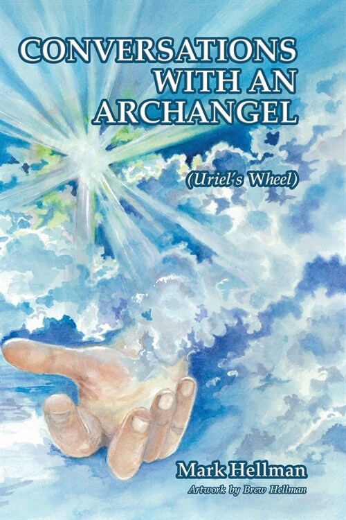 Conversations with an Archangel: Uriels Wheel (Paperback)