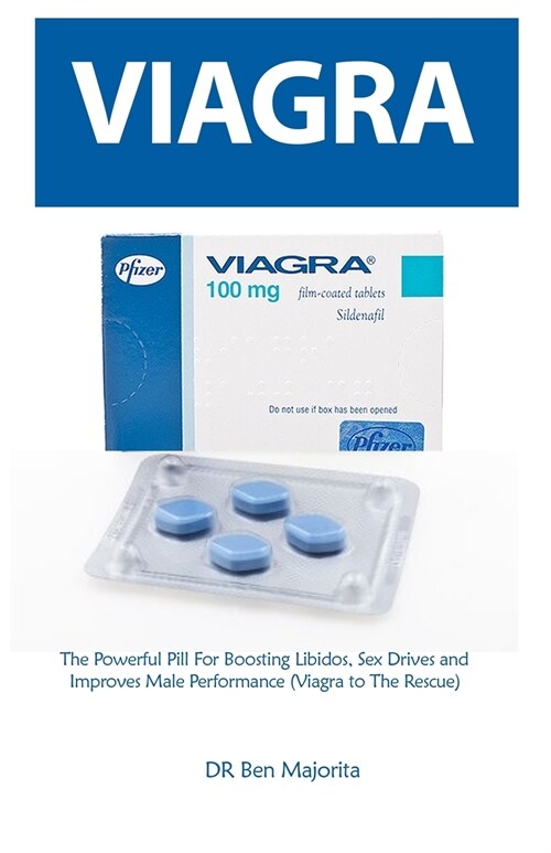 Viagra Pills for Men: 100% Solution to Erectile Dysfunction and Ultimate Libido Booster for Men - Powerful and Long Lasting Erection (Paperback)