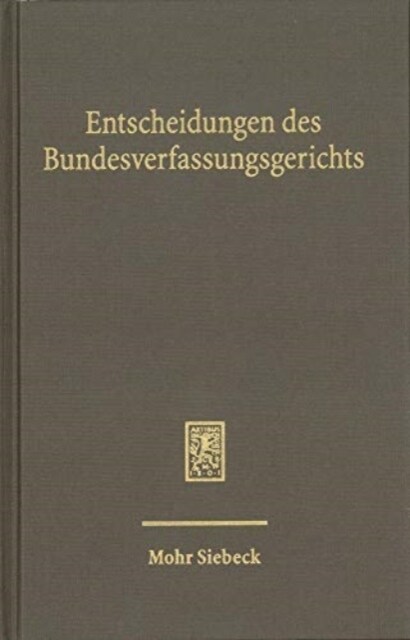 Entscheidungen Des Bundesverfassungsgerichts (Bverfge): Band 148 (Hardcover)