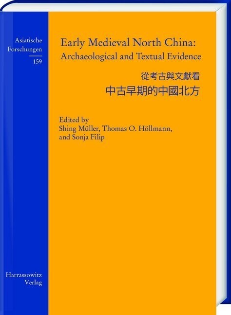 Early Medieval North China: Archaeological and Textual Evidence (Hardcover)