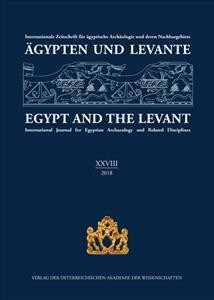 Agypten Und Levante / Egypt and the Levant (XXVIII (28)/2018): Internationale Zeitschrift Fur Agyptische Archaologie Und Deren Nachbargebiete / Intern (Paperback)