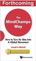 Mindchamps Way, The: How to Turn an Idea Into a Global Movement (Hardcover)