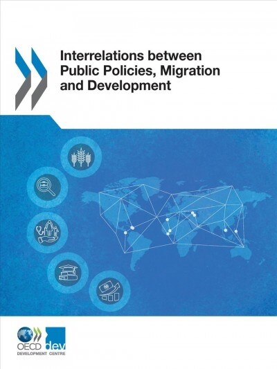 Interrelations Between Public Policies, Migration and Development (Paperback)