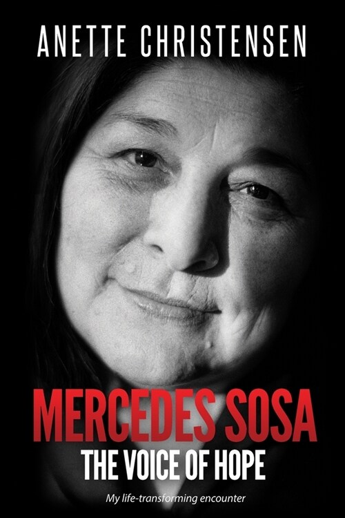 Mercedes Sosa - The Voice of Hope: My Life-Transforming Encounter (Paperback)