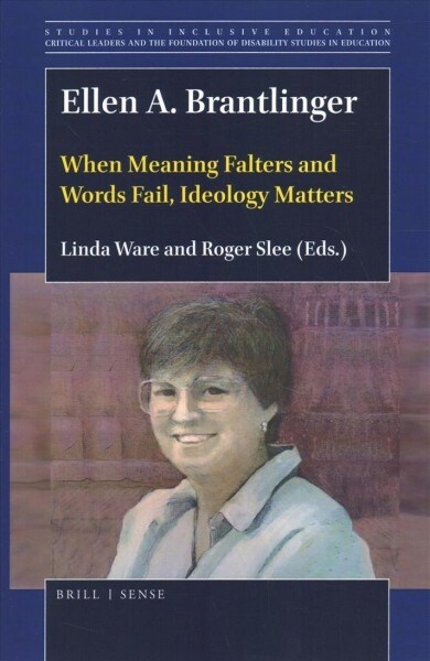 Ellen A. Brantlinger: When Meaning Falters and Words Fail, Ideology Matters (Paperback)