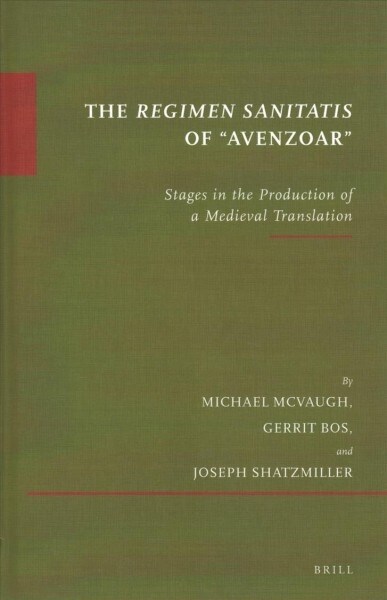 The Regimen Sanitatis of avenzoar: Stages in the Production of a Medieval Translation (Hardcover)