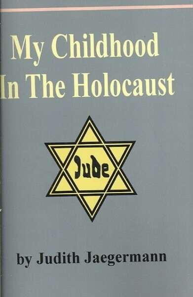 My Childhood in the Holocaust (Paperback)