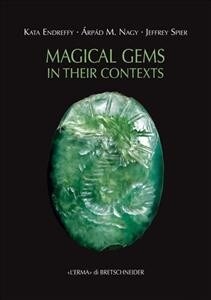 Magical Gems in Their Contexts: Proceedings of the International Workshop Held in the Museum of Fine Arts, Budapest, 16-18 February 2012 (Paperback)