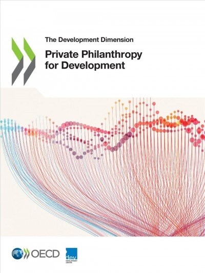 The Development Dimension Private Philanthropy for Development (Paperback)