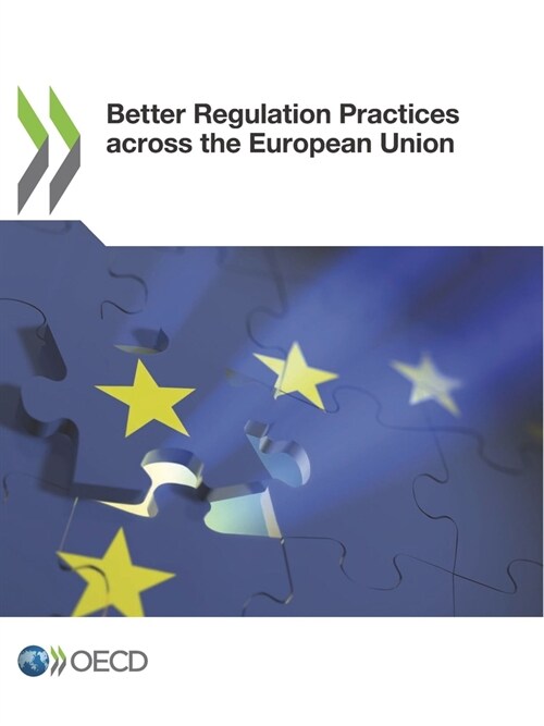 Better Regulation Practices Across the European Union (Paperback)