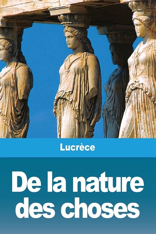 de la Nature Des Choses (Paperback)