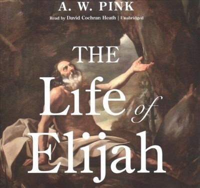 The Life of Elijah Lib/E (Audio CD)