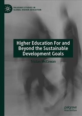 Higher Education for and Beyond the Sustainable Development Goals (Hardcover, 2019)