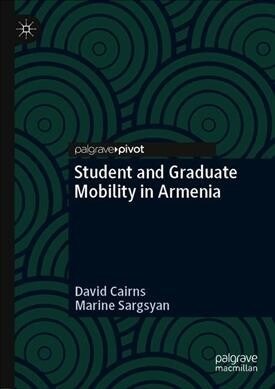 Student and Graduate Mobility in Armenia (Hardcover, 2019)