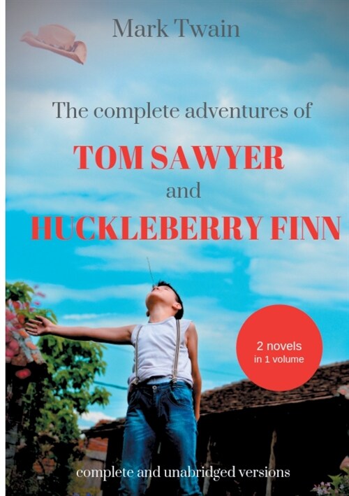 The Complete Adventures of Tom Sawyer and Huckleberry Finn: Two Novels in One Volume (Paperback)