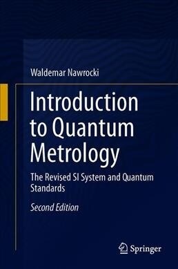 Introduction to Quantum Metrology: The Revised Si System and Quantum Standards (Hardcover, 2, 2019)