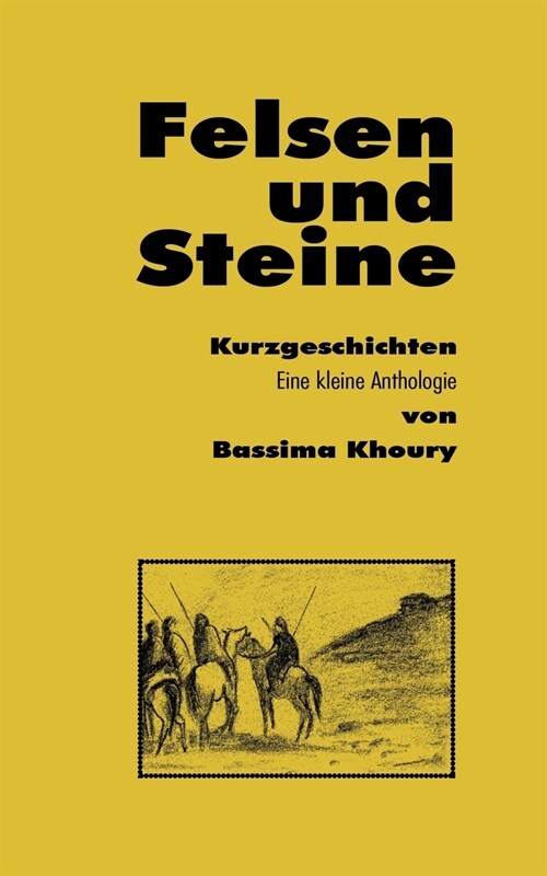 Felsen und Steine. Kurzgeschichten: Eine kleine Anthologie (Paperback)