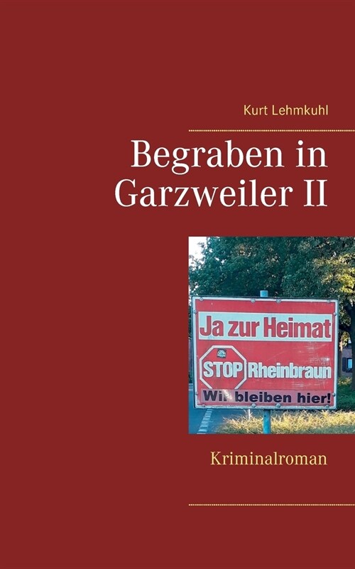 Begraben in Garzweiler II (Paperback)