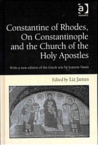 Constantine of Rhodes, On Constantinople and the Church of the Holy Apostles : With a new edition of the Greek text by Ioannis Vassis (Hardcover)