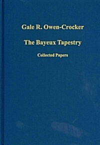 The Bayeux Tapestry : Collected Papers (Hardcover)