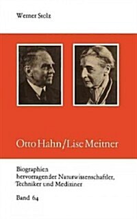 Otto Hahn/Lise Meitner (Paperback, 2, 2.Aufl. 1989)