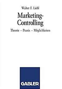 Marketing-Controlling: Theorie-Praxis-M?lichkeiten (Paperback, 1989)