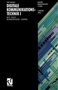 Digitale Kommunikationstechnik I: Netze - Dienste - Informationstheorie - Codierung (Paperback, 1991)