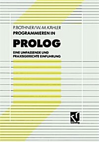 Programmieren in PROLOG: Eine Umfassende Und Praxisgerechte Einf?rung (Paperback, 1991)
