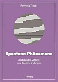 Spontane Ph?omene: Stochastische Modelle Und Ihre Anwendungen (Paperback, 1990)