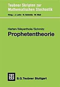 Prophetentheorie: Prophetenungleichungen, Prophetenregionen, Spiele Gegen Einen Propheten (Paperback, 1997)