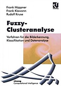 Fuzzy-Clusteranalyse: Verfahren F? Die Bilderkennung, Klassifizierung Und Datenanalyse (Paperback, 1997)