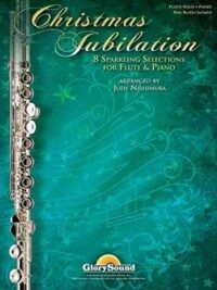Christmas jubilation/ 8 sparkling selections for flute ＆ piano