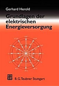 Grundlagen Der Elektrischen Energieversorgung (Paperback)
